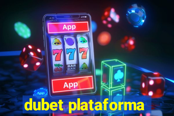 dubet plataforma